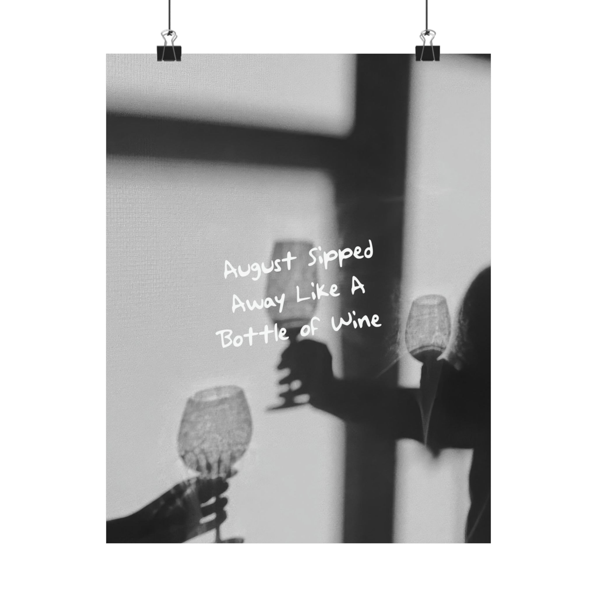 August Sipped Away Like Bottle of Wine.