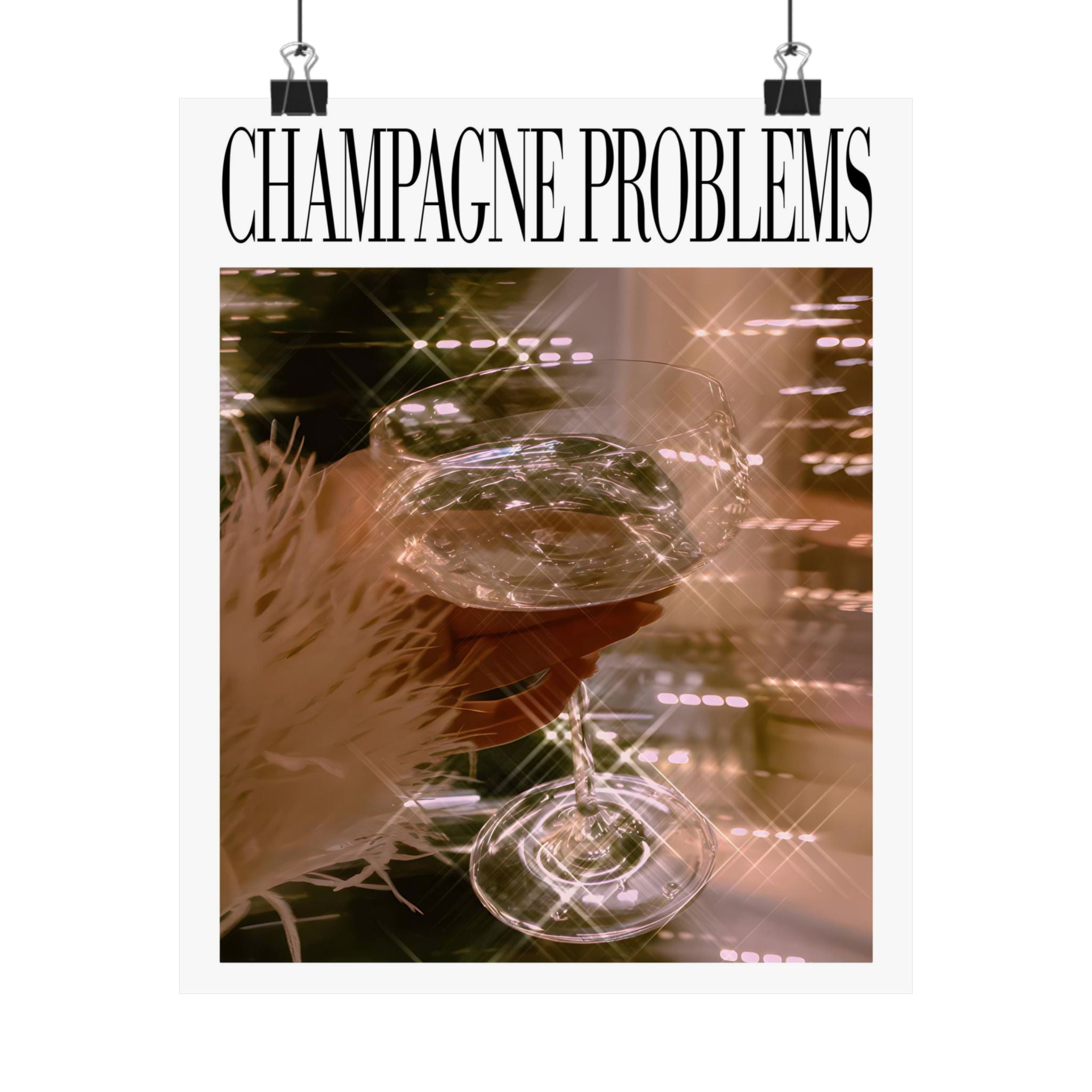 Champagne Problems Sparkle Poster