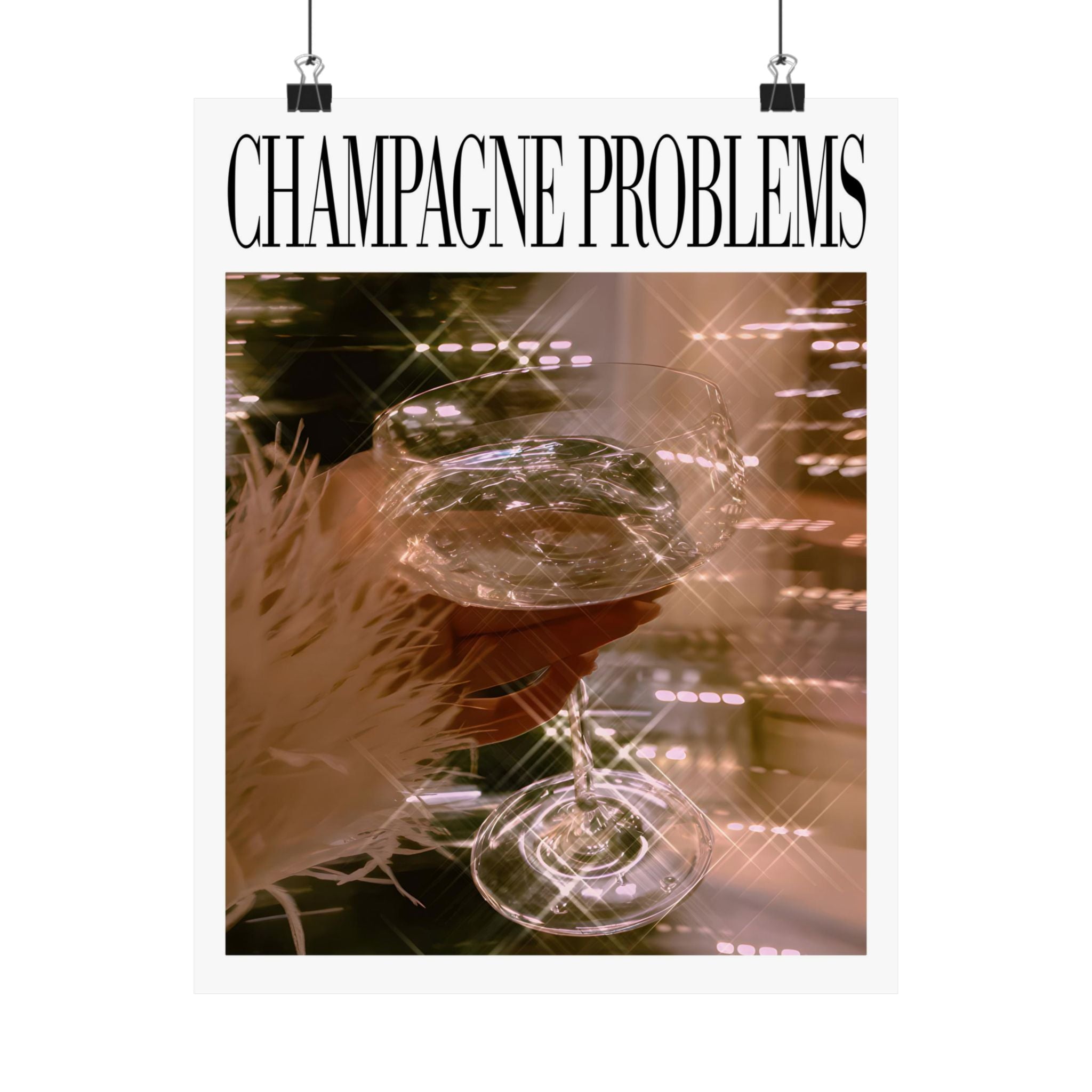 Champagne Problems Sparkle Poster