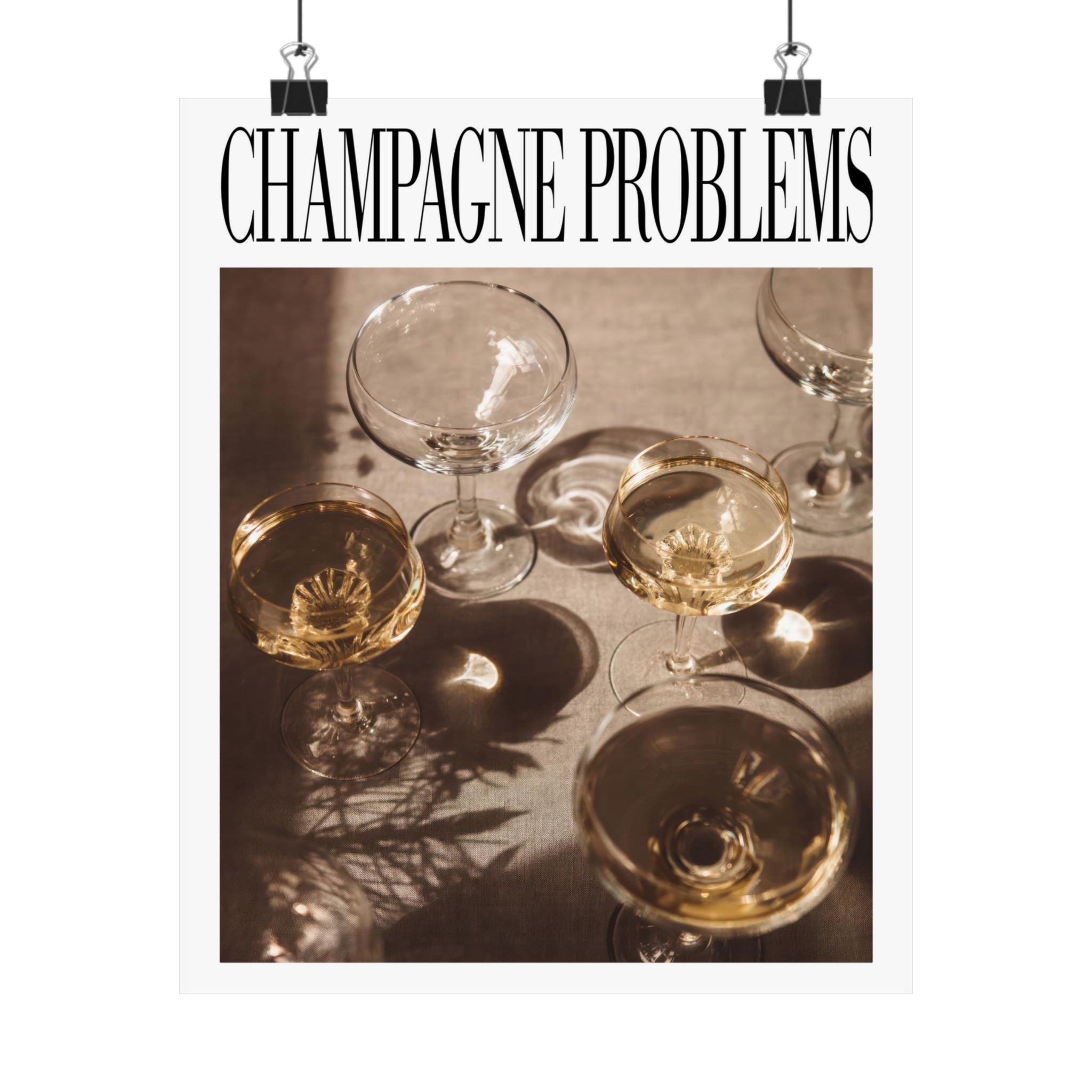 Champagne Problems Glasses Poster
