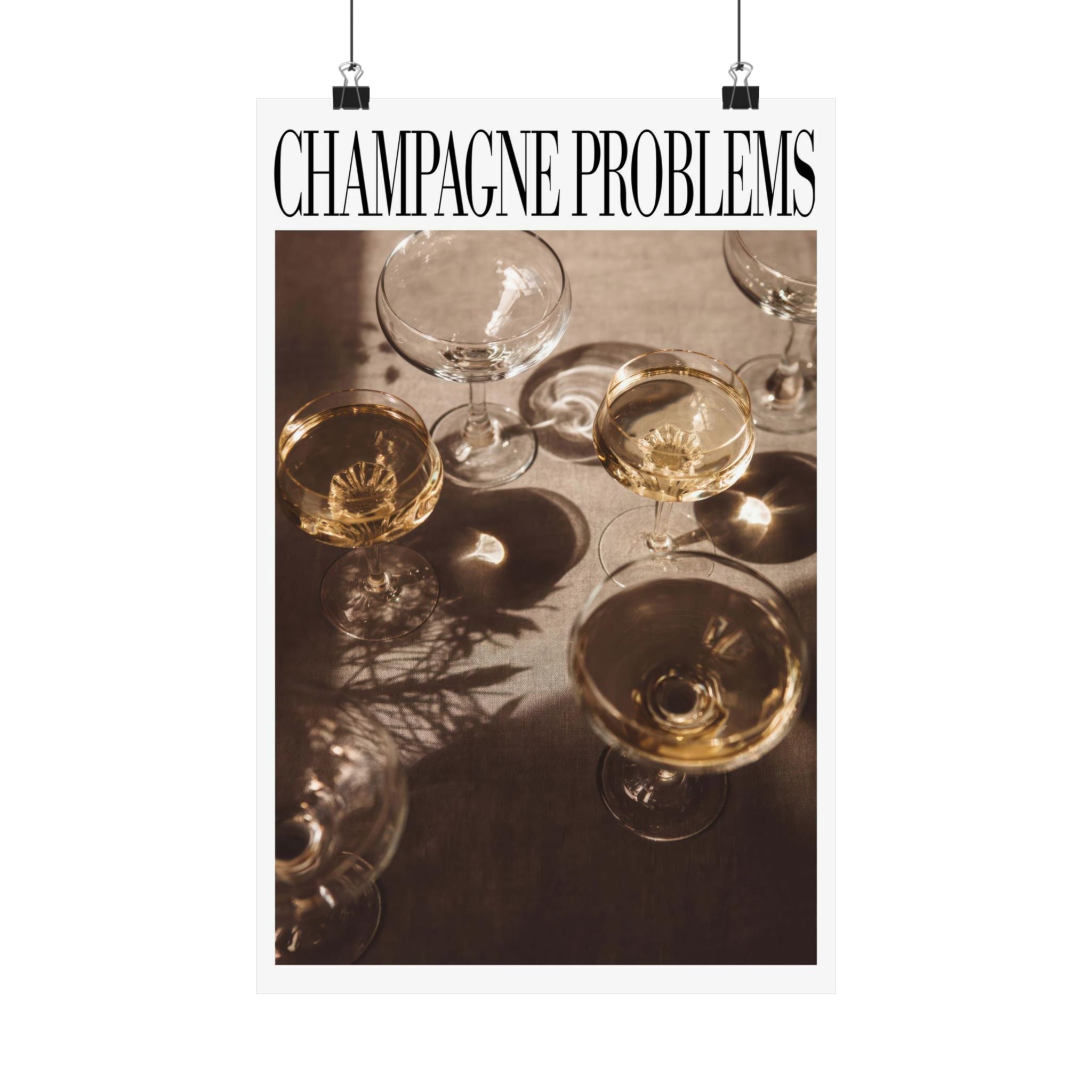 Champagne Problems Glasses Poster