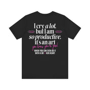 Copy of I cry a lot, but I am so productive, it's an art, TTPD | I can Do it with a broken heart song tshirt, TTPD Album T-Shirt, Swiftie Shirt - Haus Of Moods