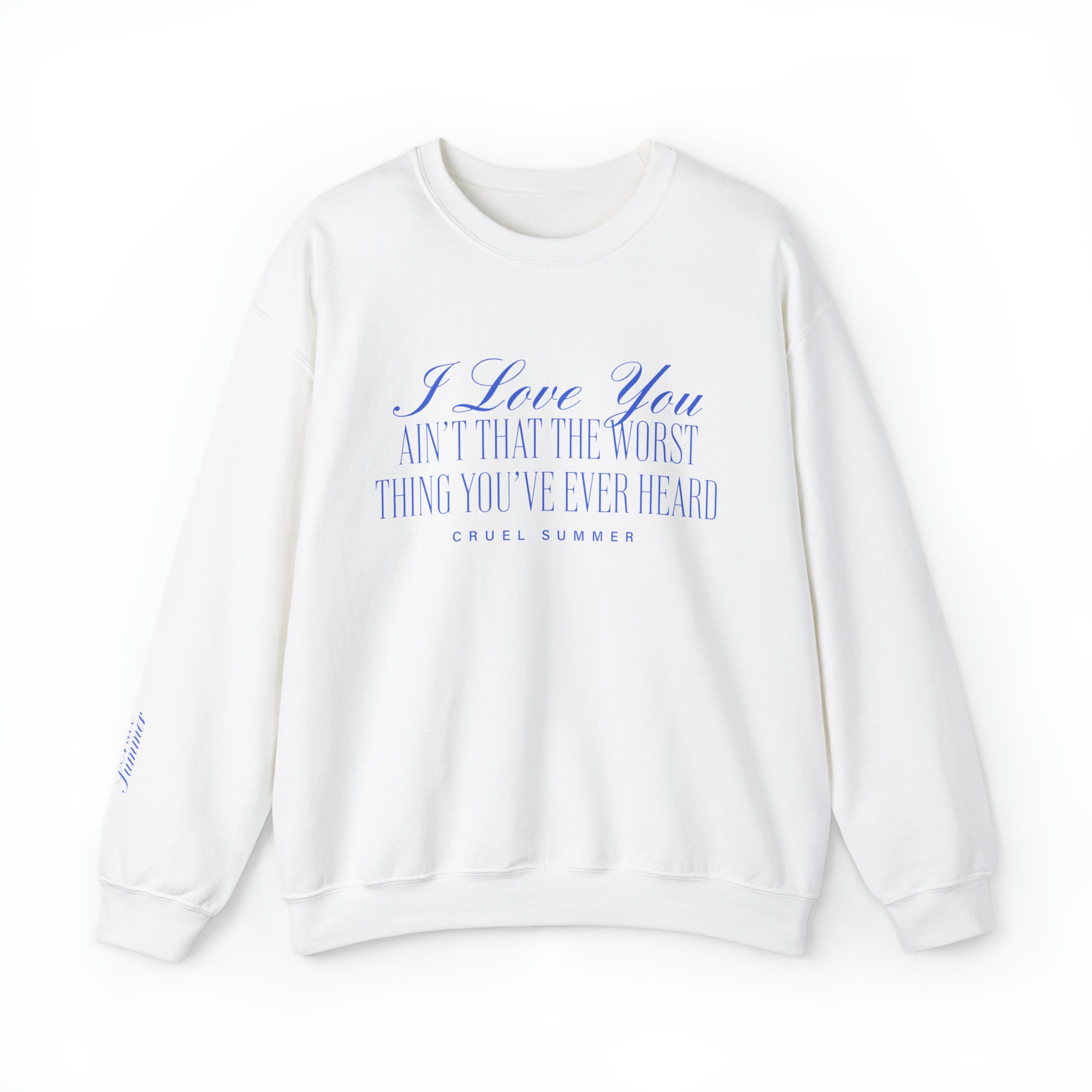 Love You ain't That The Worst Thing You've Ever Heard Crewneck - Haus Of Moods