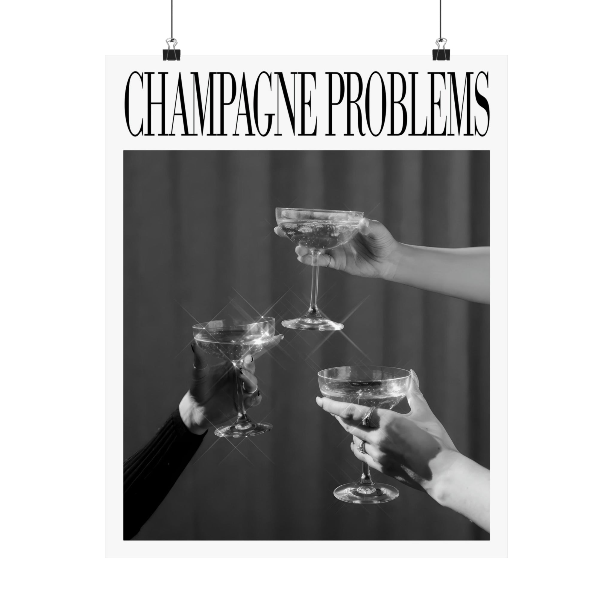 Champagne Problems 3 Cheers Print Black & White