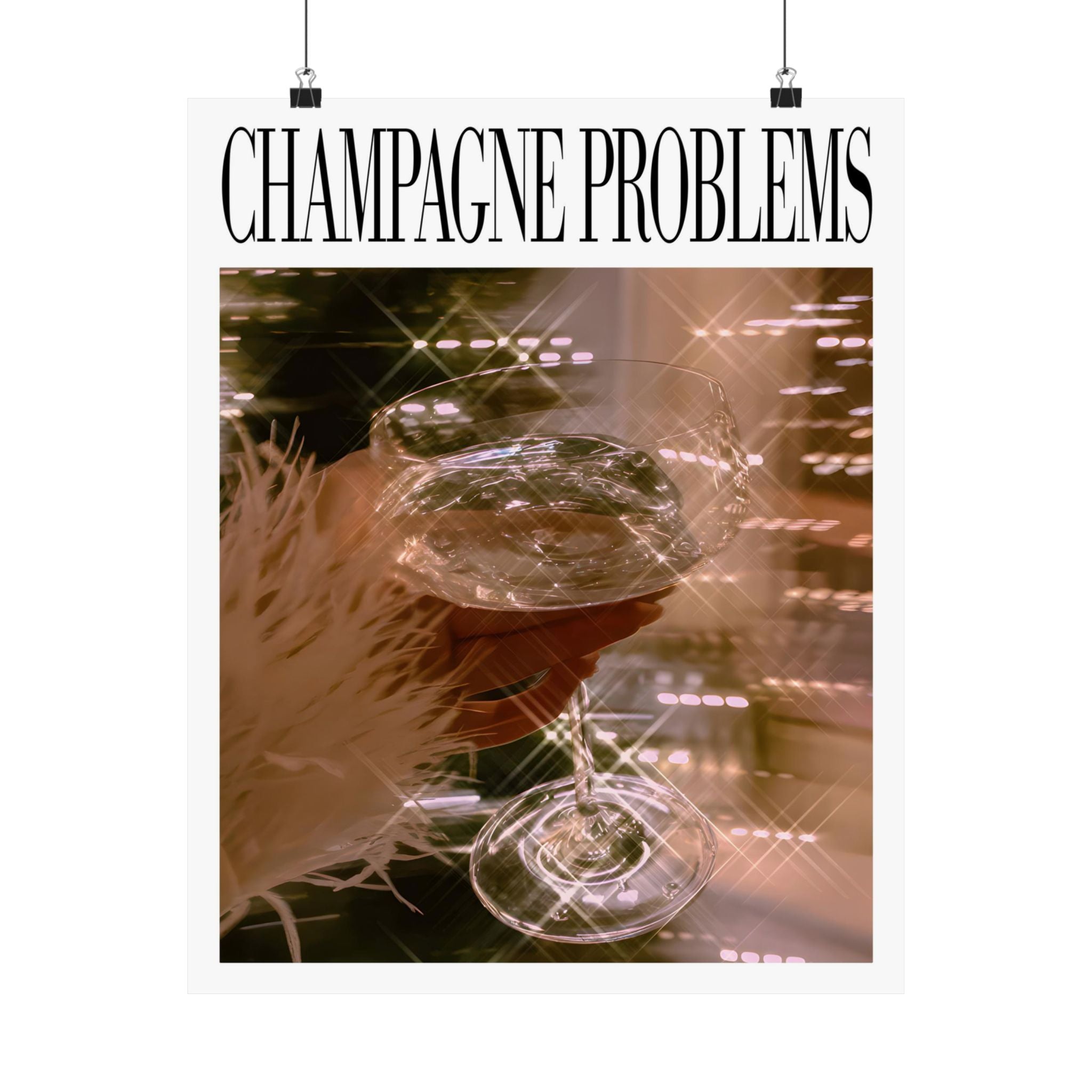 Champagne Problems Sparkle Poster