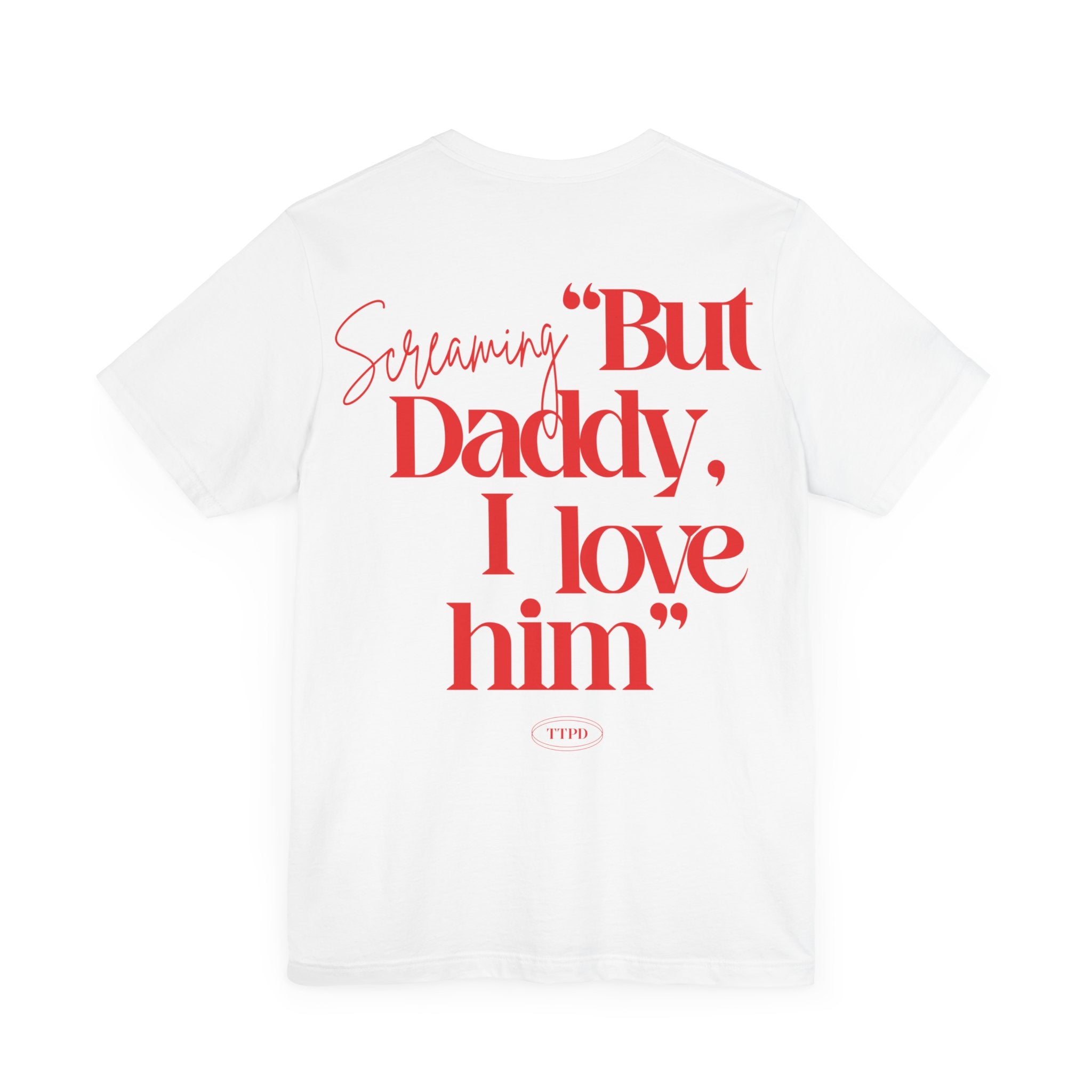 But daddy I love Him, TTPD | The Tortured Poets Department song tshirt, TTPD Album T-Shirt, Swiftie Shirt [Ash] - Haus Of Moods