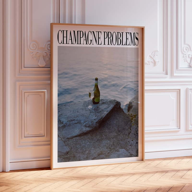 Champagne Problems Ocean Poster