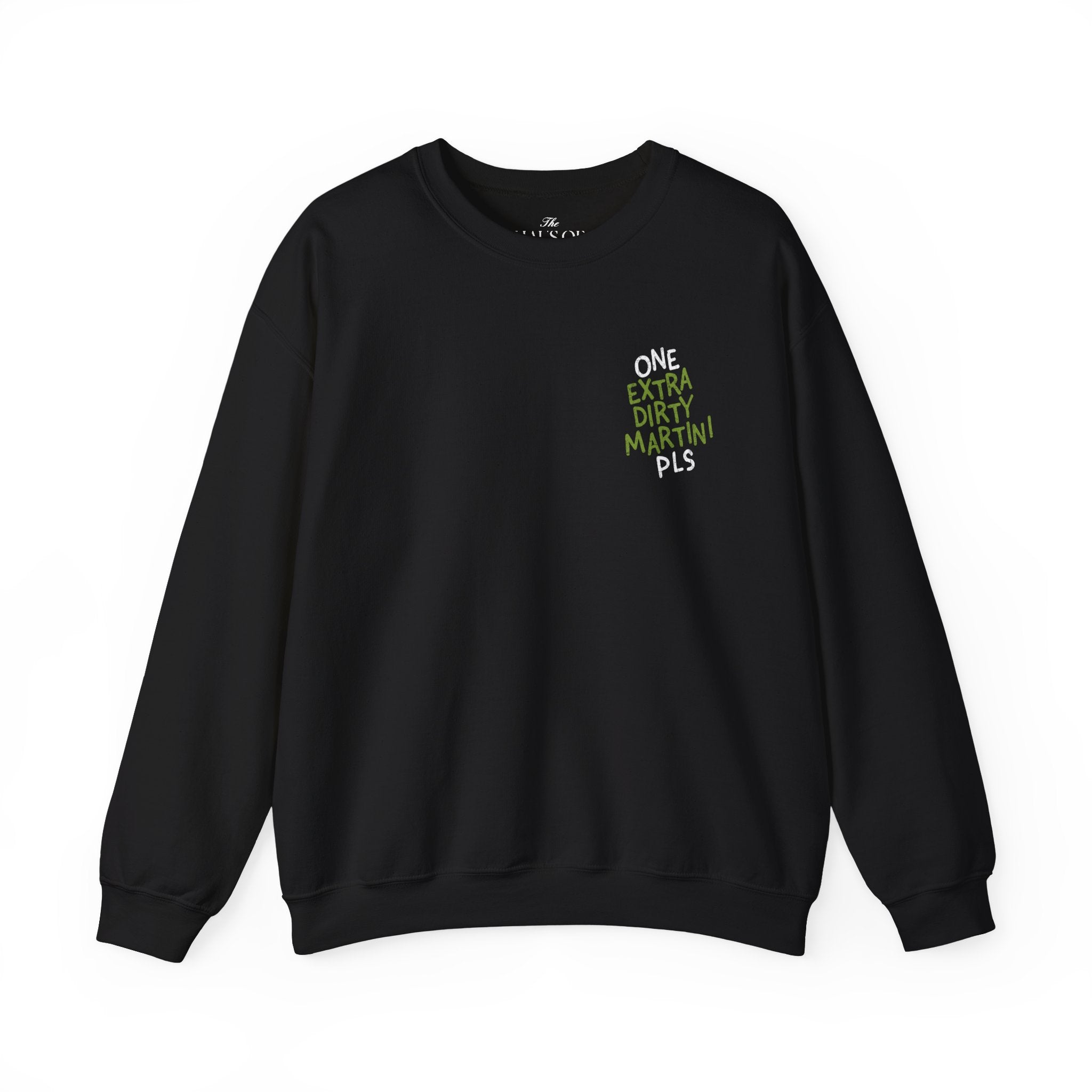 Extra Dirty Martini Sweatshirt - Haus Of Moods