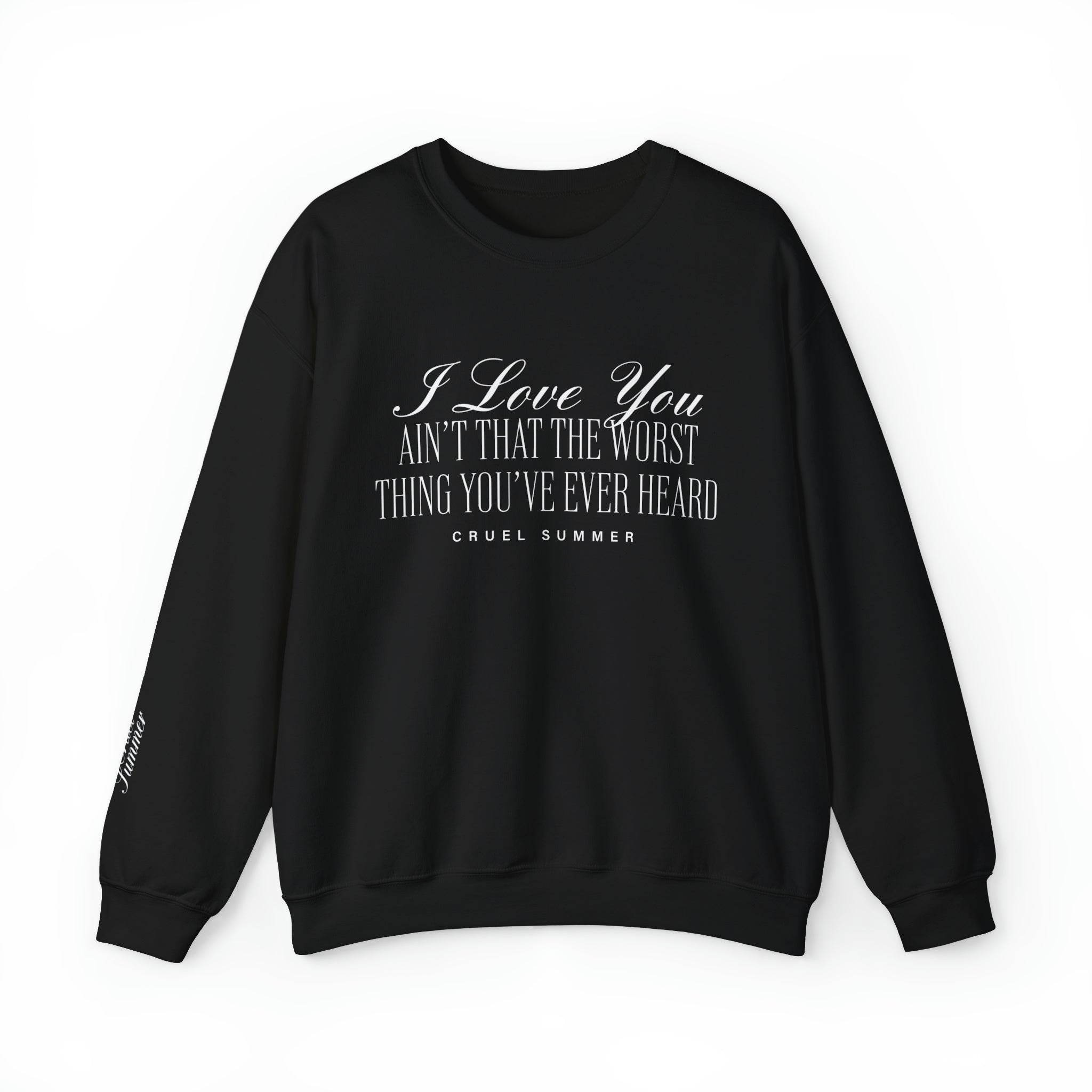 Love You ain't That The Worst Thing You've Ever Heard Crewneck - Haus Of Moods