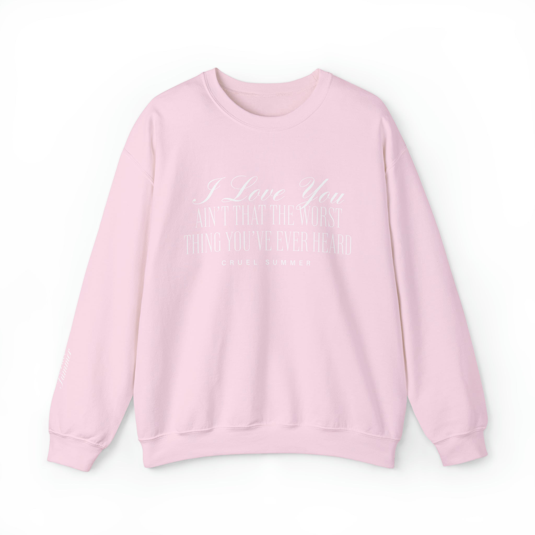 Love You ain't That The Worst Thing You've Ever Heard Crewneck - Haus Of Moods