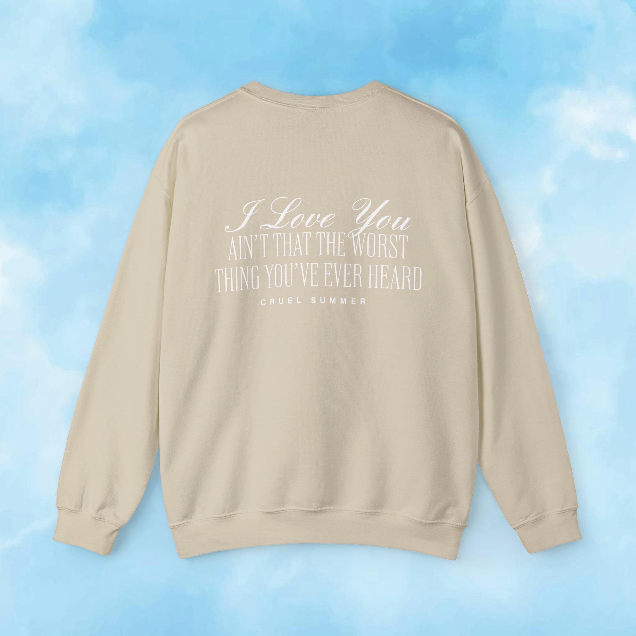 I Love You ain't That The Worst Thing You've Ever Heard Crewneck - Haus Of Moods