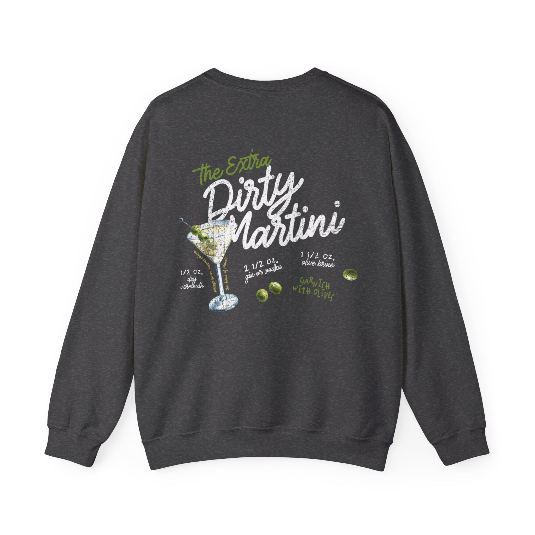 Extra Dirty Martini Sweatshirt - Haus Of Moods