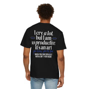 I cry a lot, but I am so productive, it's an art, TTPD T-Shirt - Haus Of Moods