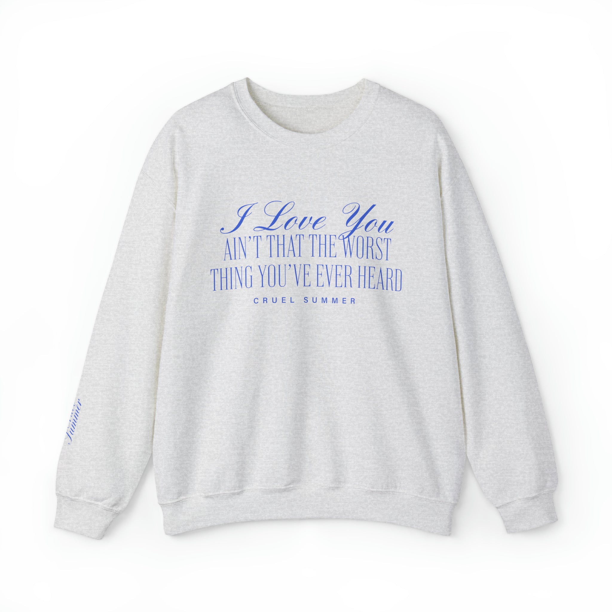 Love You ain't That The Worst Thing You've Ever Heard Crewneck - Haus Of Moods