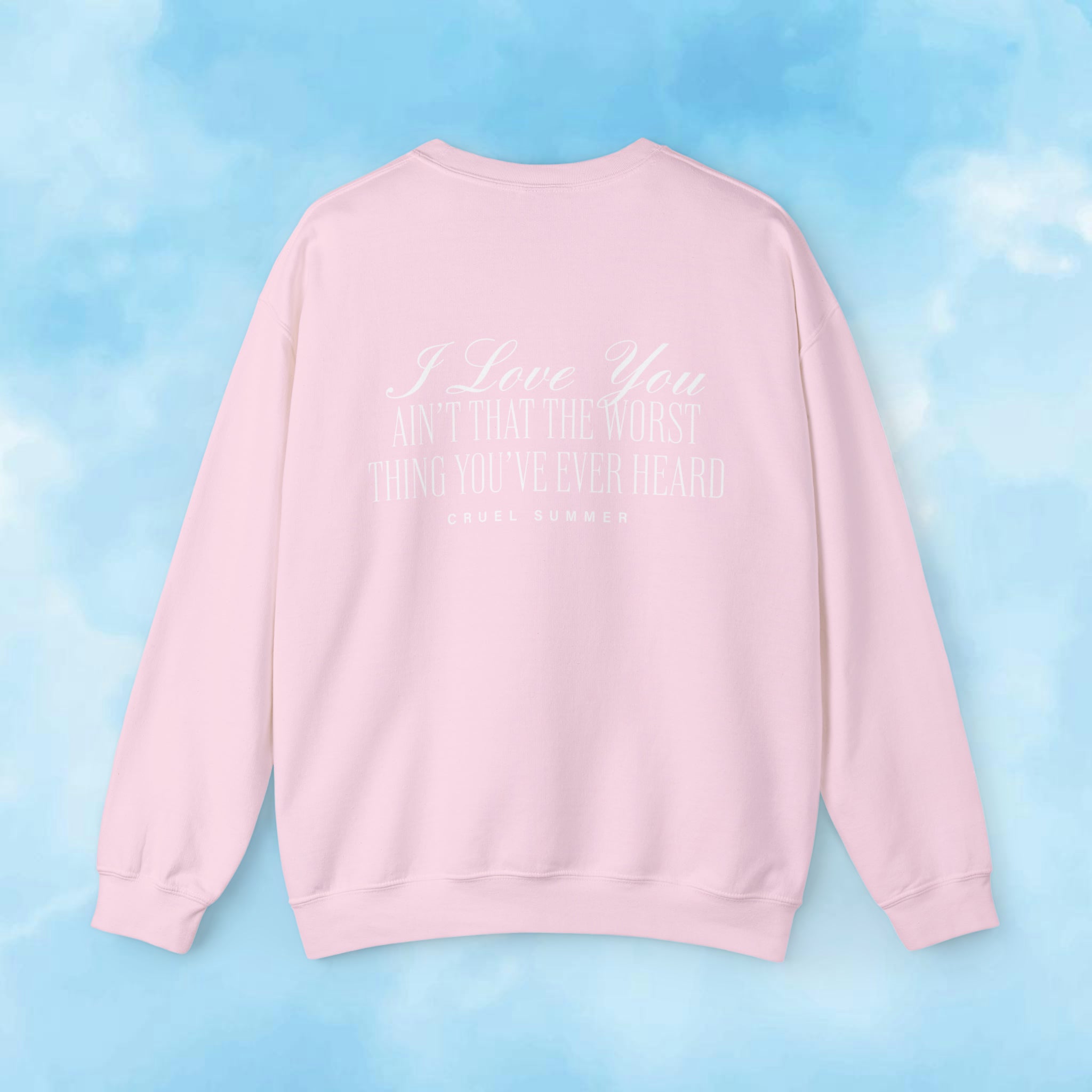 I Love You ain't That The Worst Thing You've Ever Heard Crewneck - Haus Of Moods