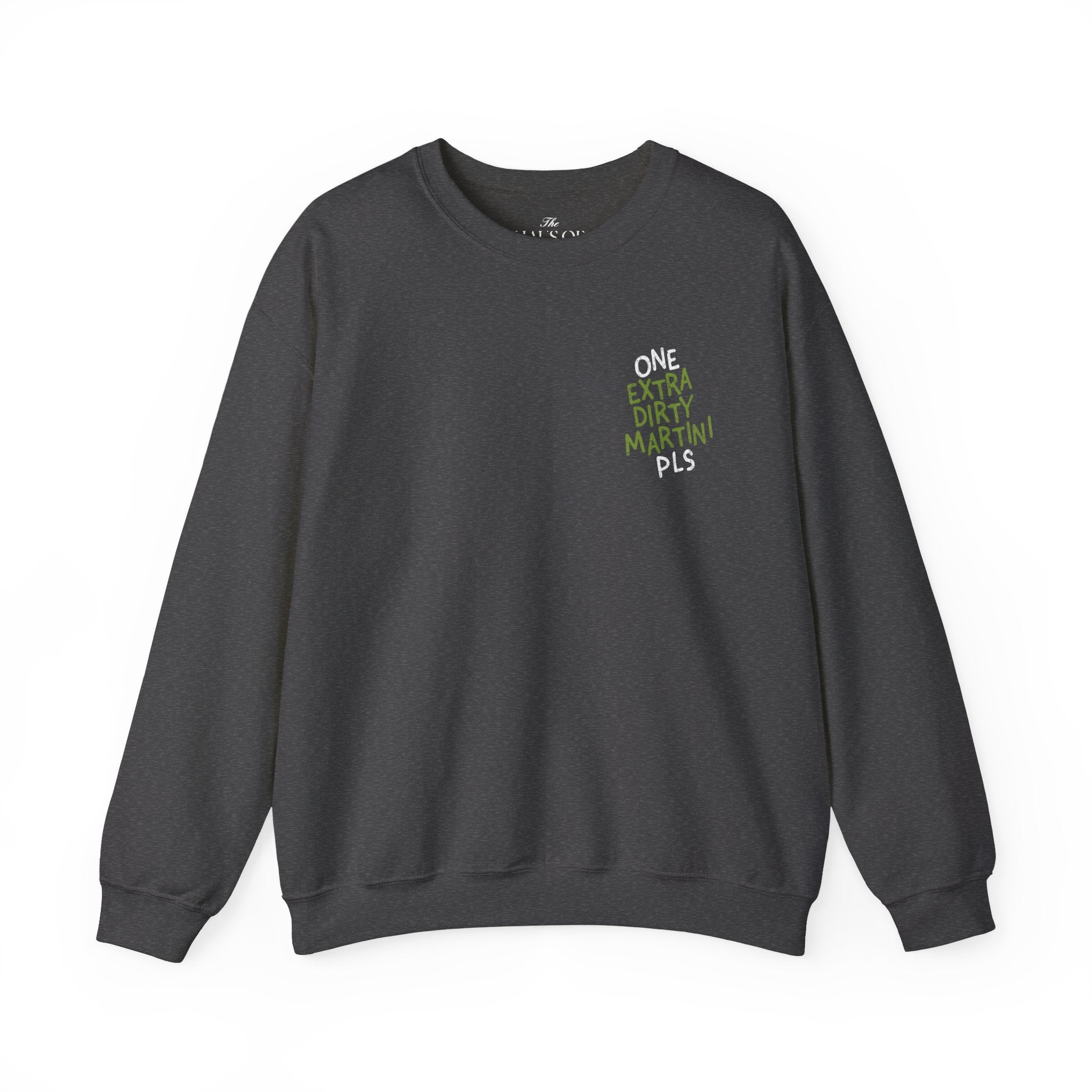 Extra Dirty Martini Sweatshirt - Haus Of Moods