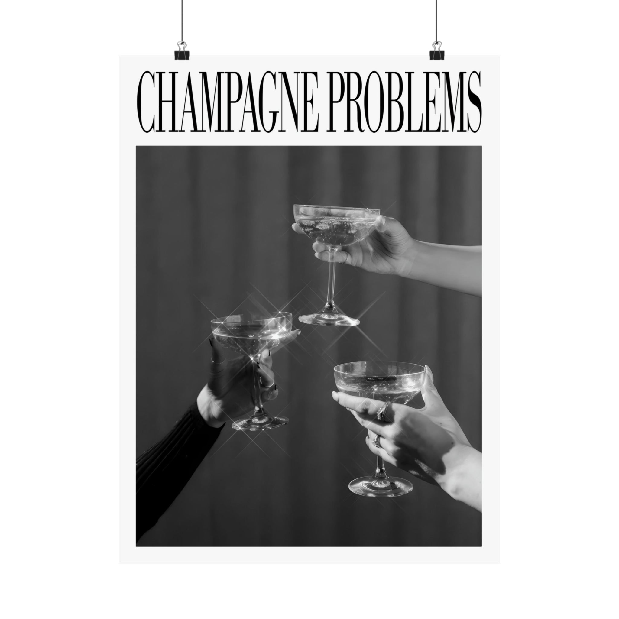 Champagne Problems 3 Cheers Print Black & White