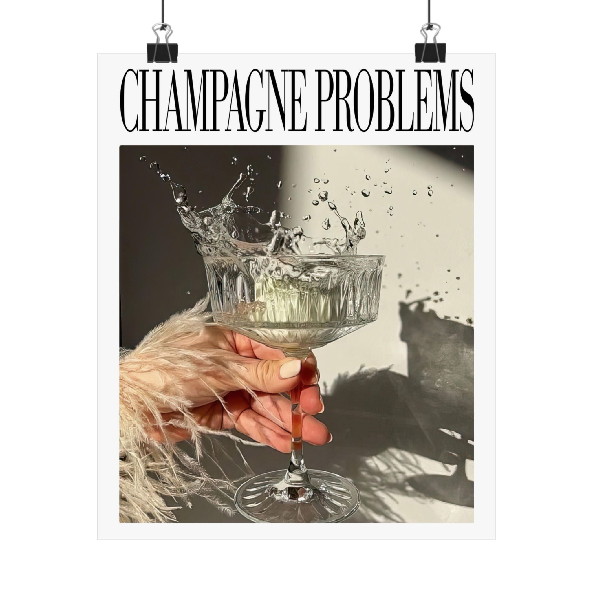 Champagne Problems Drink Splash Poster