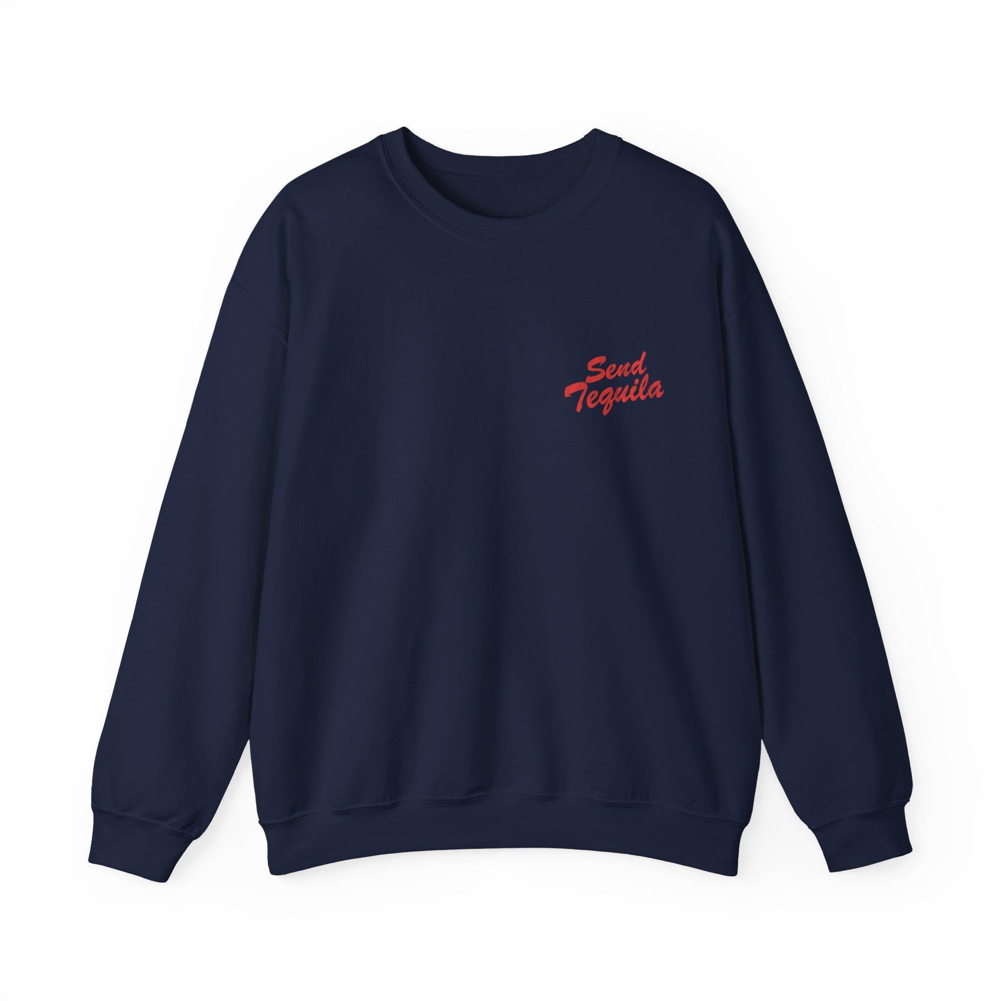 Send Tequila Crewneck - Haus Of Moods