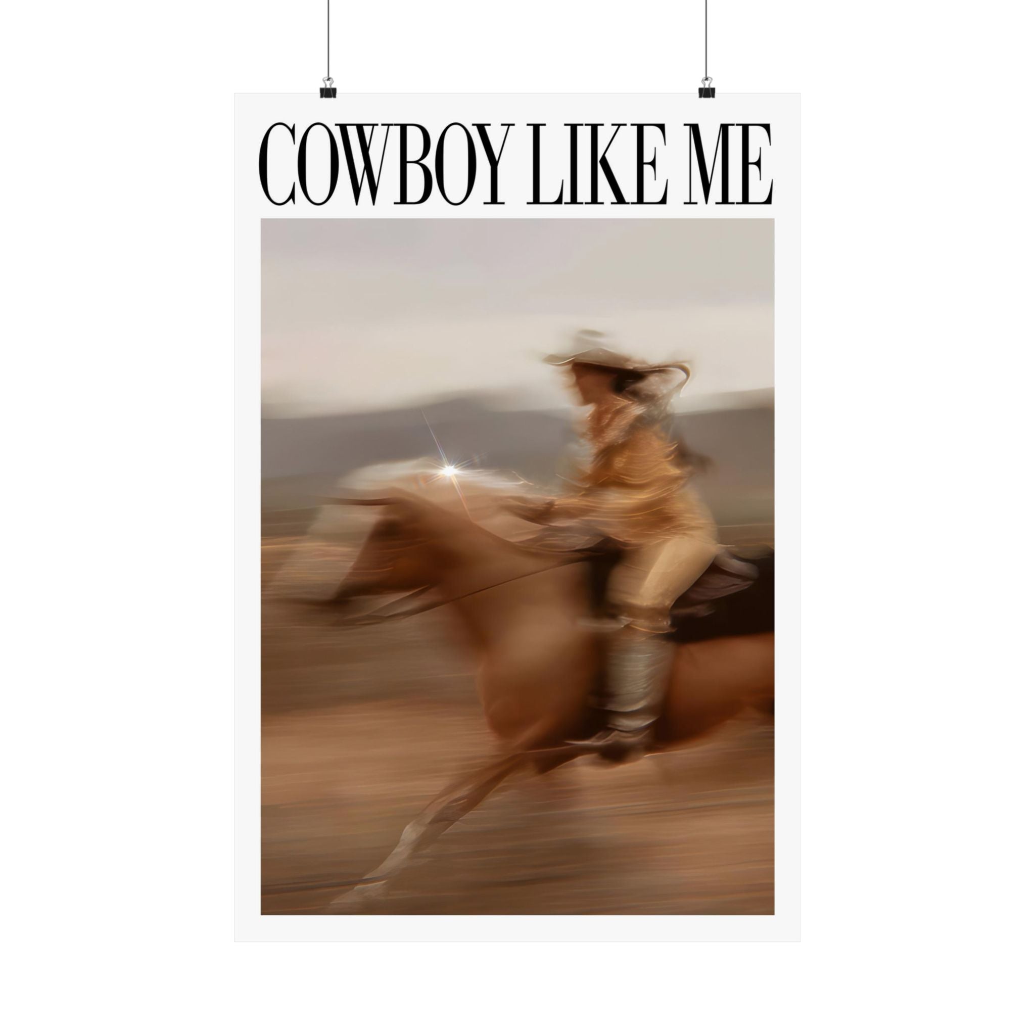 You're a Cowboy Like Me Poster