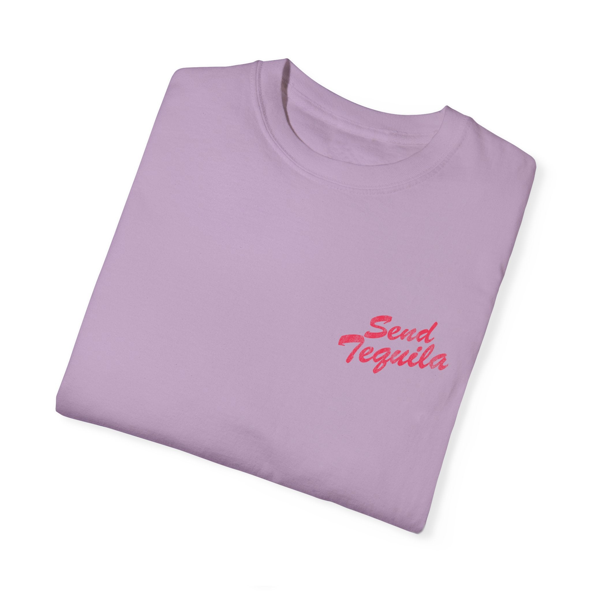 Send Tequila T - Classic Pink - Comfort Colors