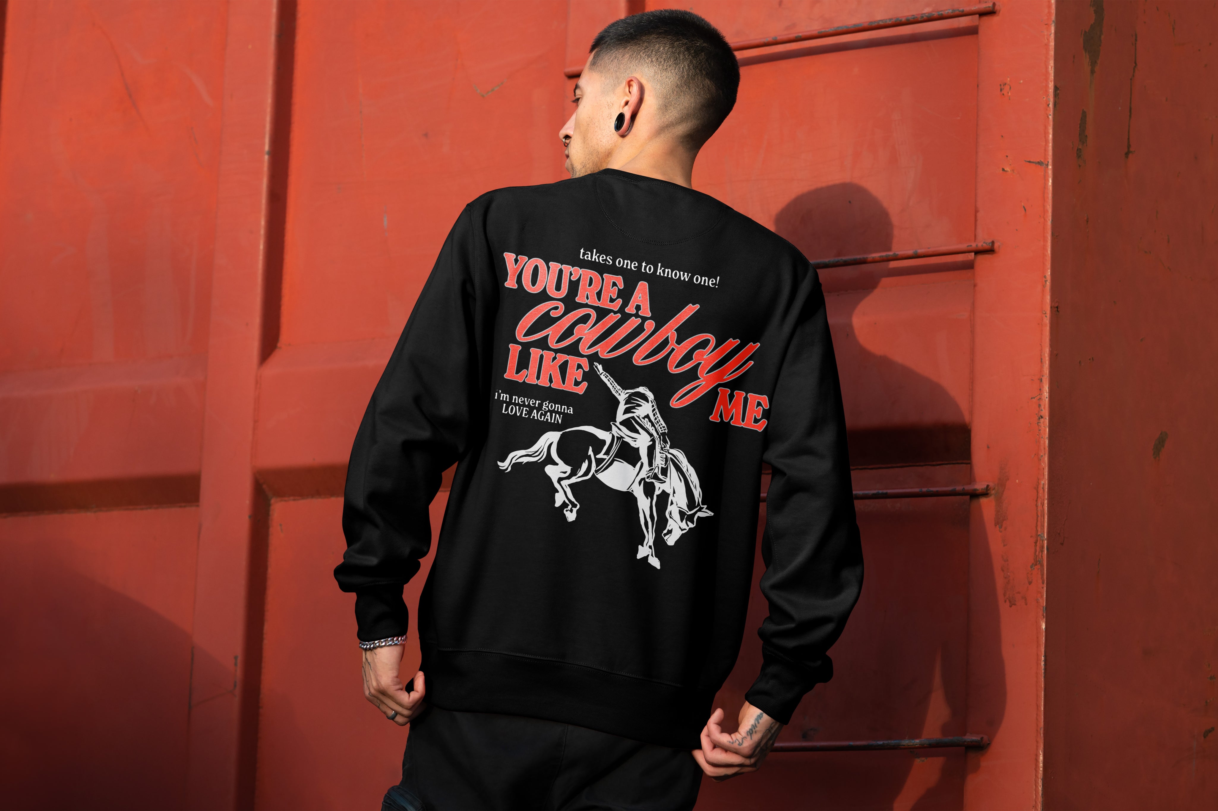 You're A Cowboy Like Me Crewneck Sweatshirt - Haus Of Moods