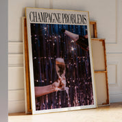 Champagne Problems Champagne Overflow Print