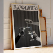 Champagne Problems 3 Cheers Print Black & White