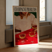 Champagne Problems Pouring Print