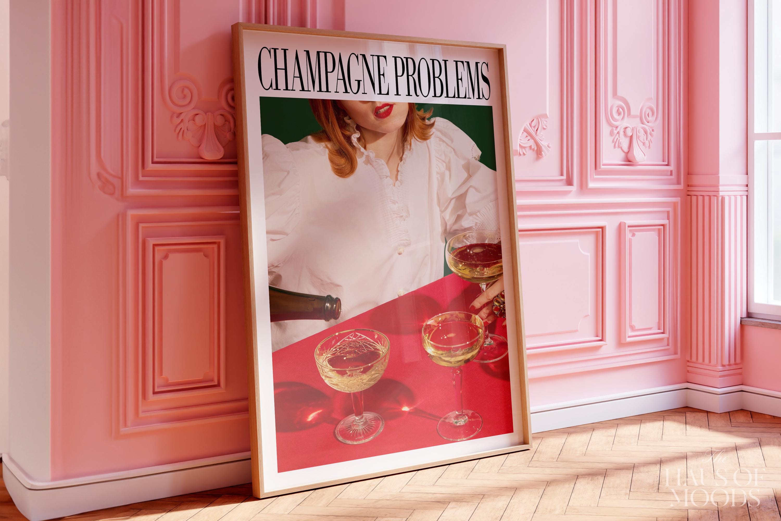 Champagne Problems Print, Champagne Problems Print Gift, Bar Cart Printable Wall Art, Preppy Dorm Decor, Taylor Print
