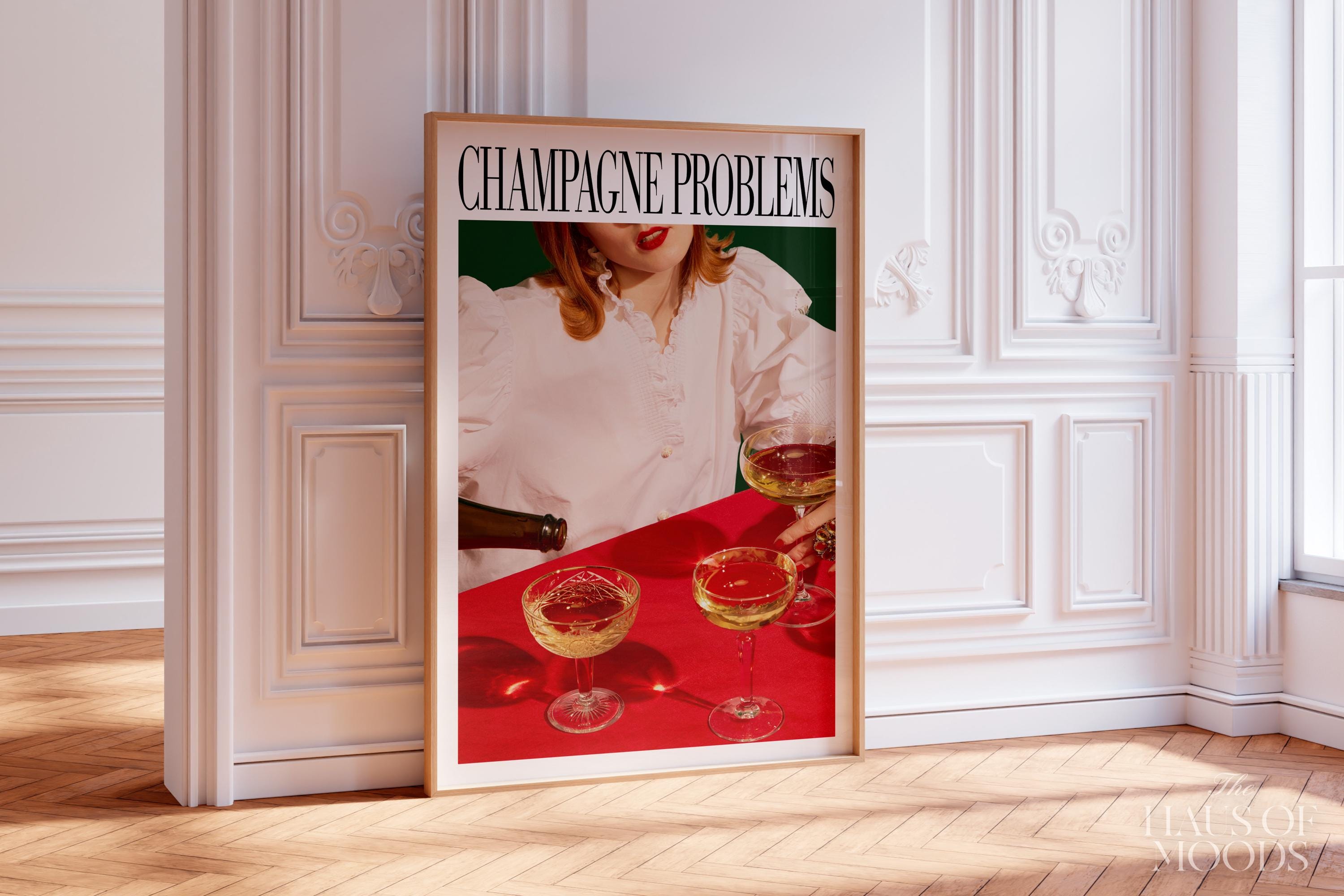 Champagne Problems Print, Champagne Problems Print Gift, Bar Cart Printable Wall Art, Preppy Dorm Decor, Taylor Print