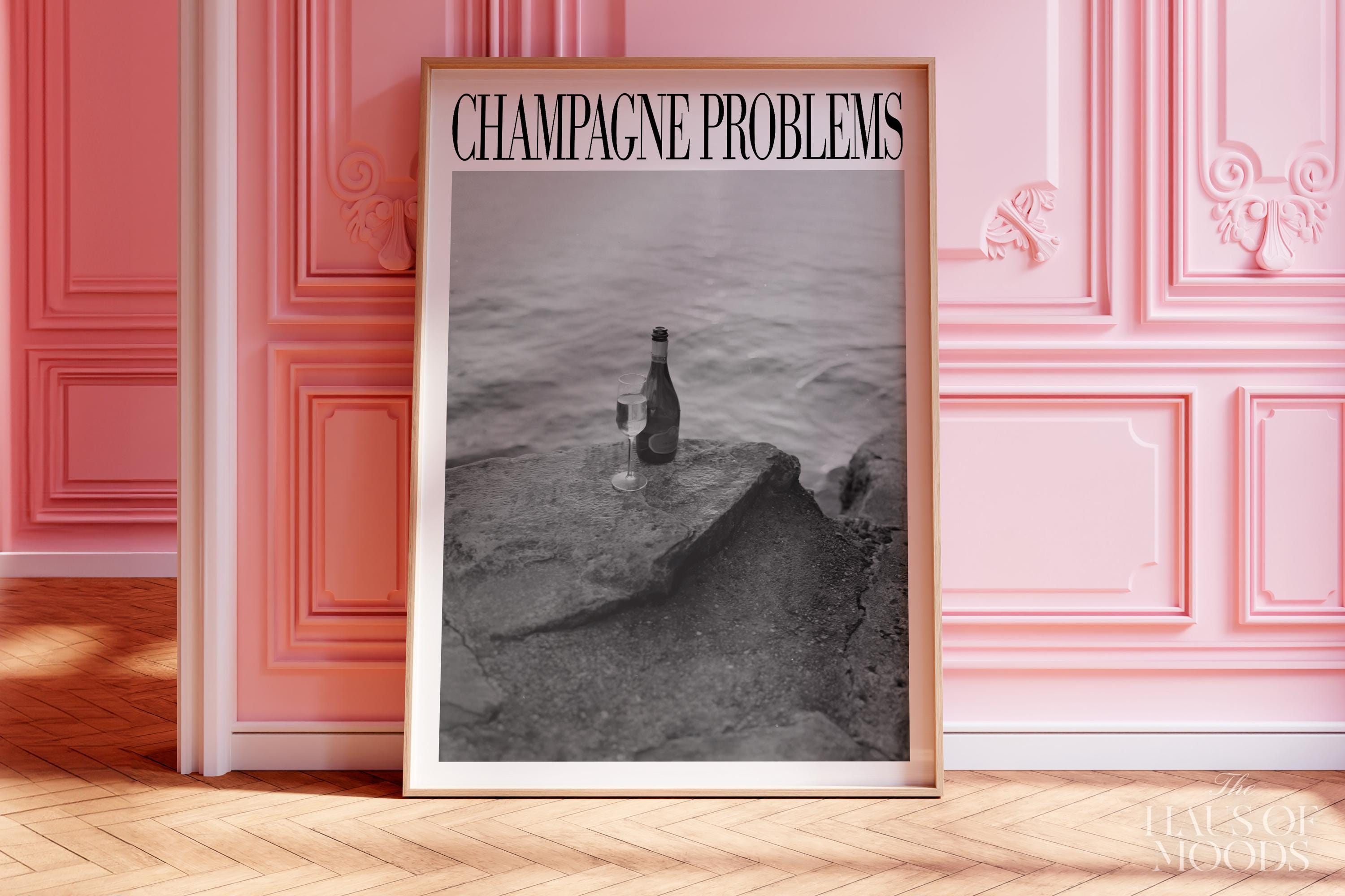 Champagne Problems Print