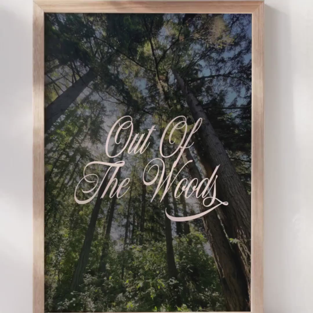 Out of the Woods.