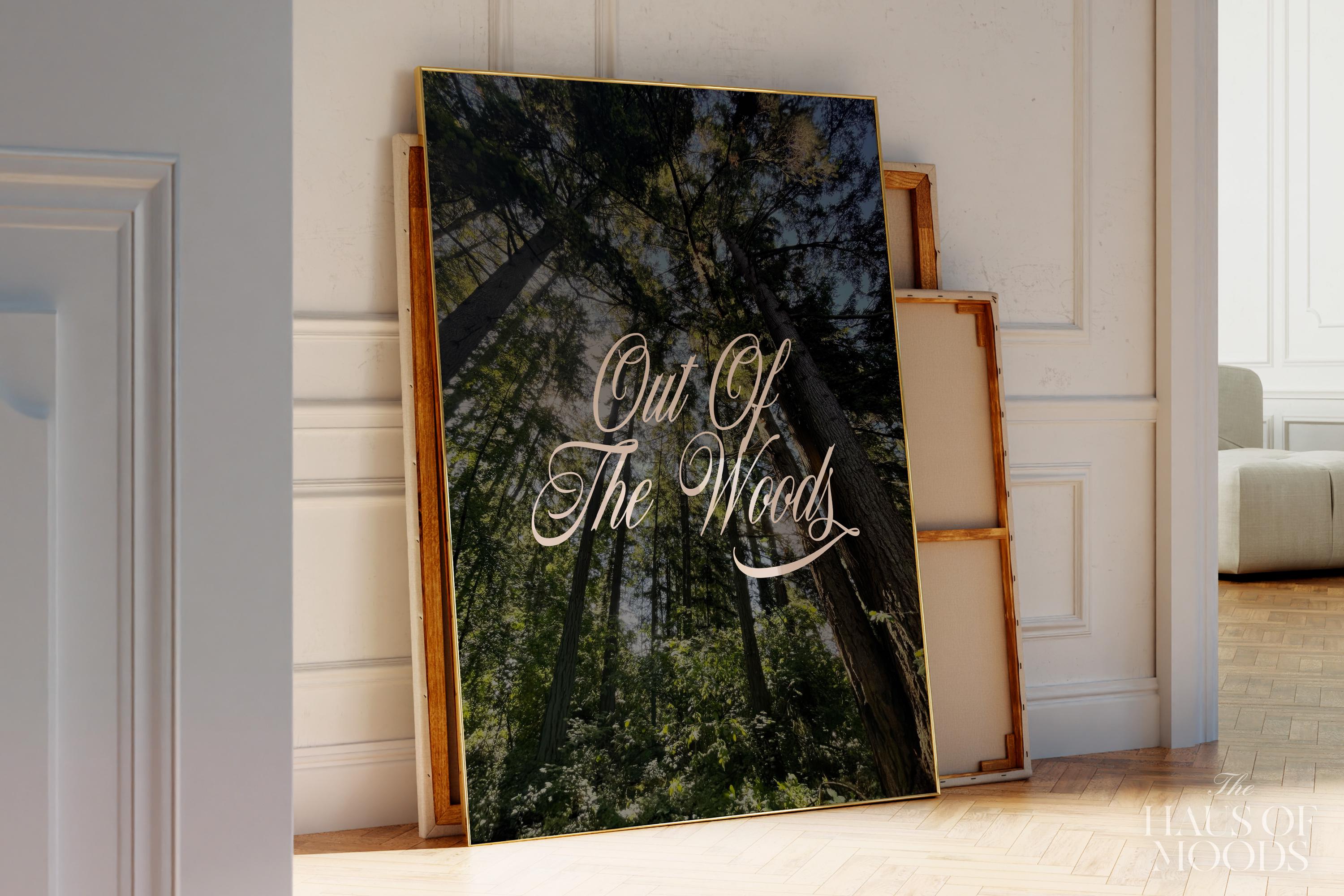Out of the Woods.